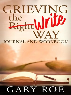 cover image of Grieving the Write Way Journal and Workbook